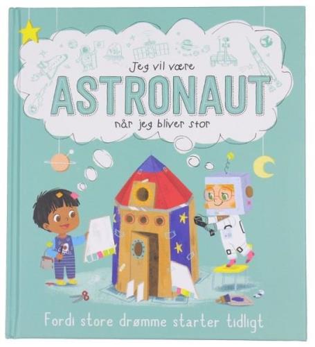 Karrusel Forlag Bog - Jeg Vil VÃ¦re Astronaut NÃ¥r Jeg Bliver Stor
